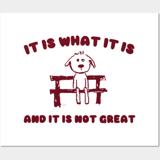 It Is What It Is And It Is Not Great Sweatshirt, Mental Health Sweatshirt, Funny Sweatshirt Women, Meme Sweatshirt, Dog Shirt, Gag Tee Posters and Art